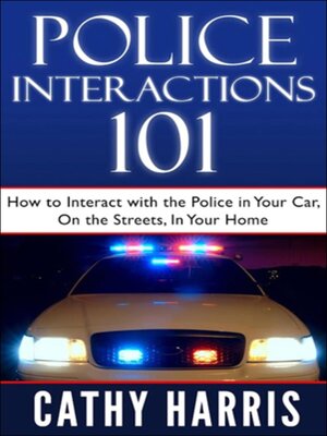 cover image of Police Interactions 101